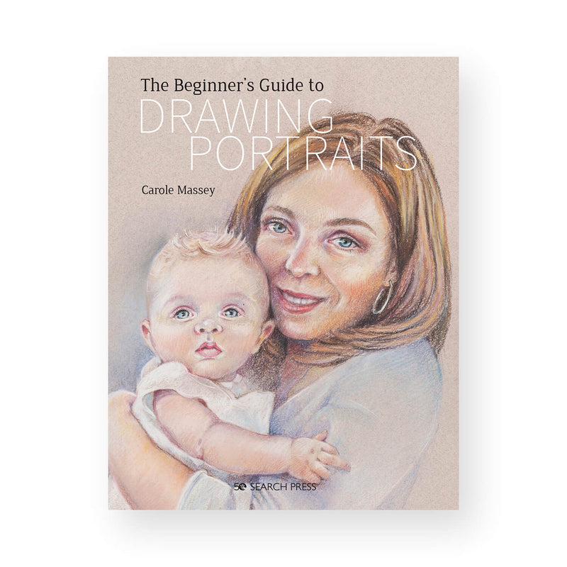 The Beginner's Guide to Drawing Portraits by Carole Massey