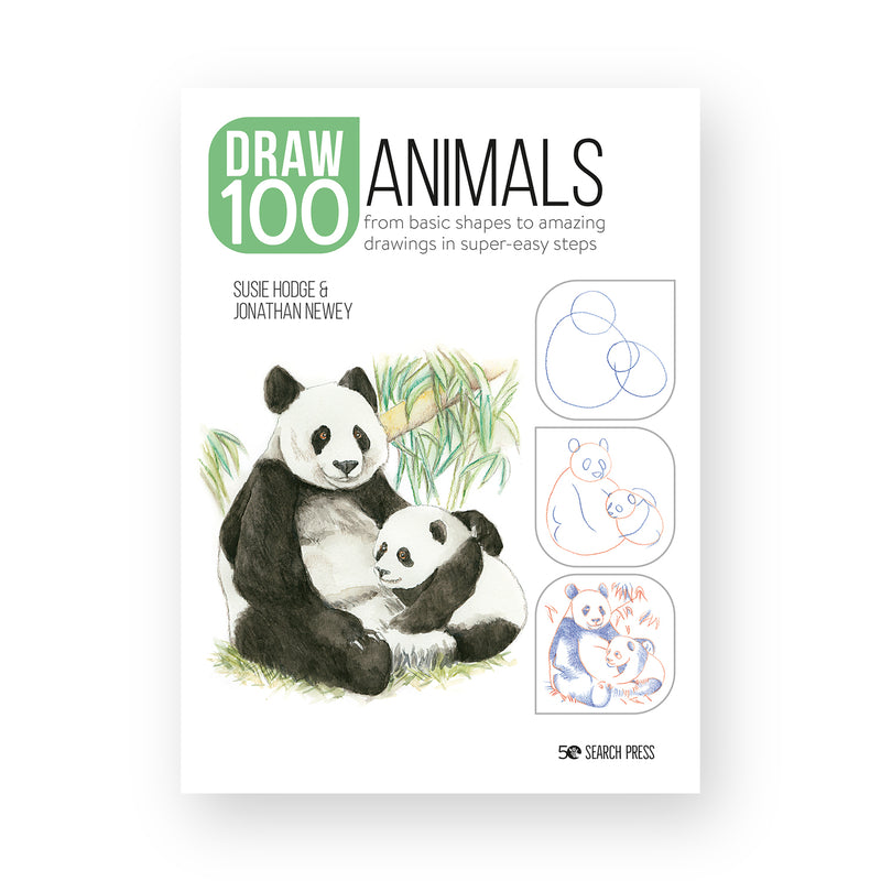 Draw 100: Animals by Susie Hodge & Jonathan Newey
