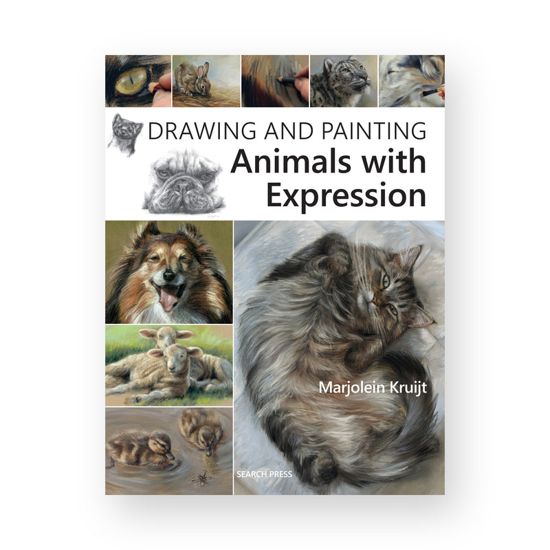 Drawing and Painting: Animals with Expression by Marjolein Kruijt