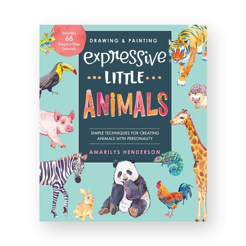 Drawing and Painting Expressive Little Animals by Amarilys Henderson
