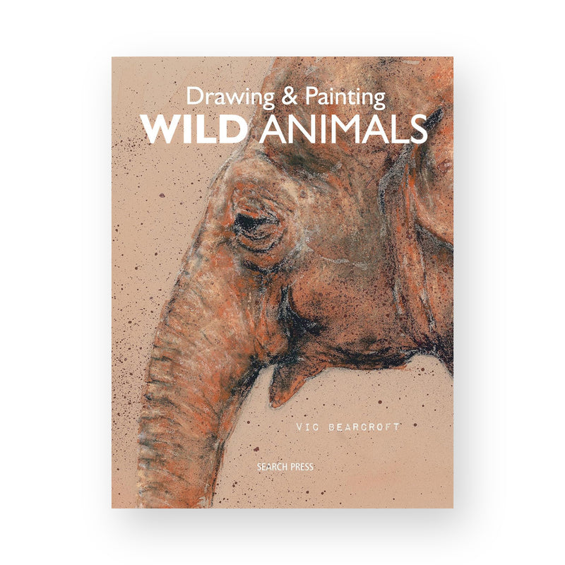 Drawing & Painting: Wild Animals by Vic Bearcroft