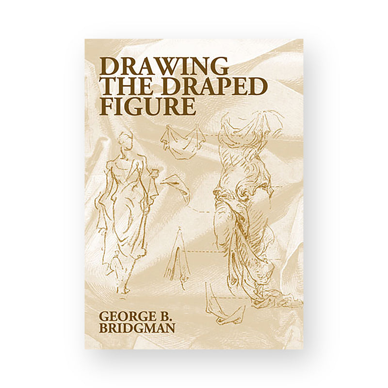 Drawing the Draped Figure by George B. Bridgman