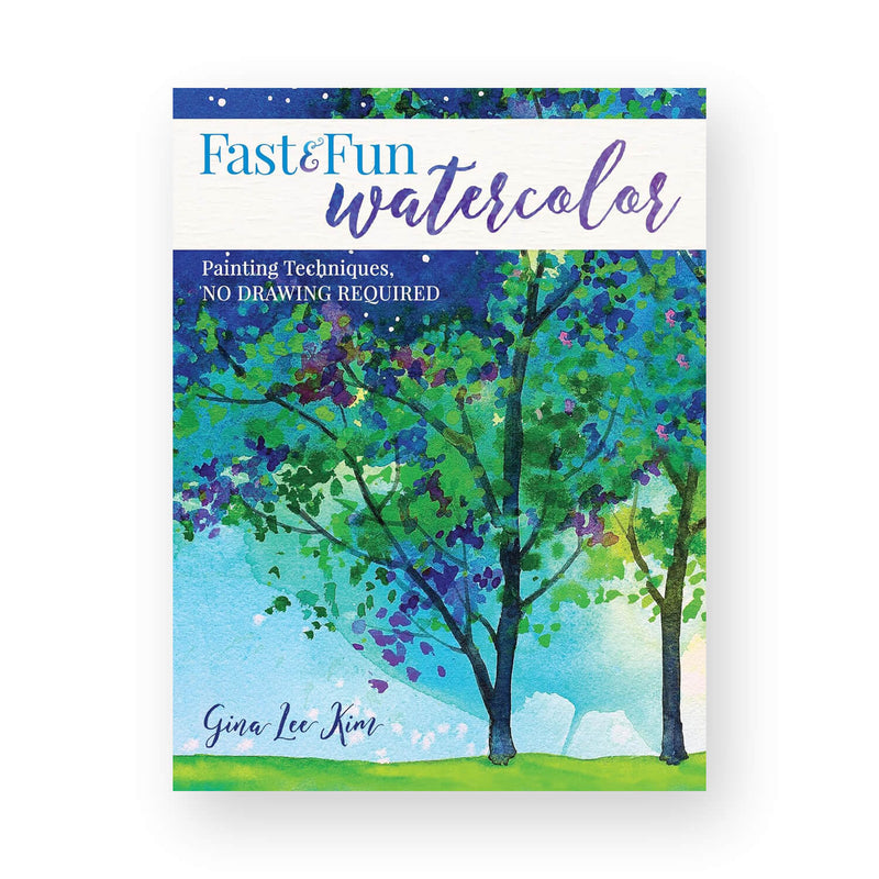 Fast and Fun Watercolor by Gina Lee Kim