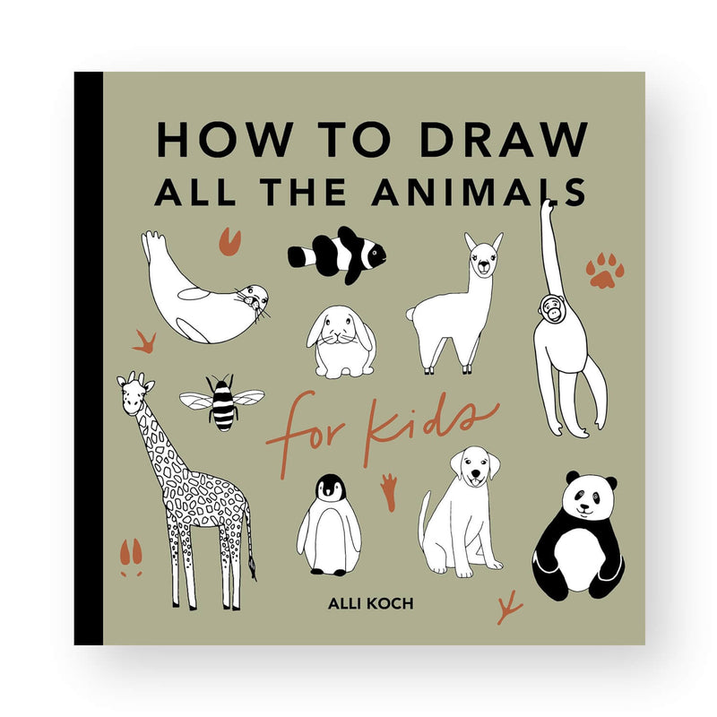 How to Draw All the Animals for Kids by Alli Koch