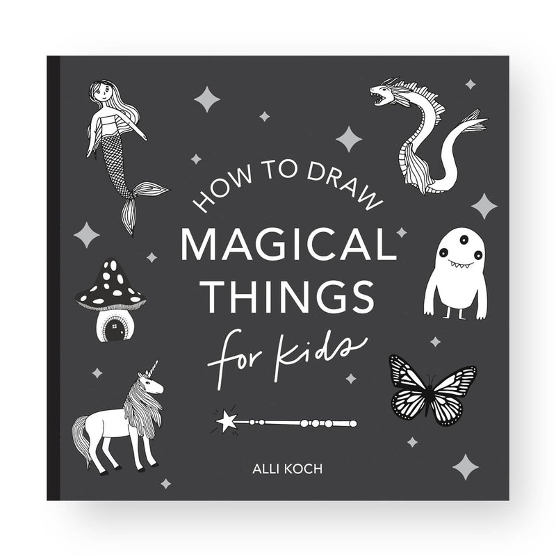 How to  Draw Magical Things for Kids (Travel Size) by Alli Koch
