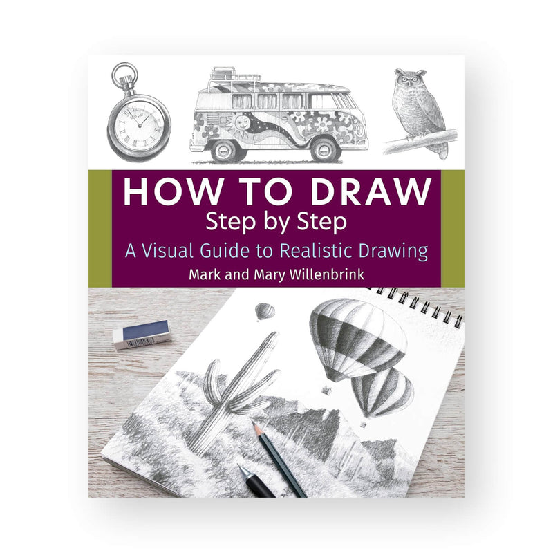 How to Draw Step by Step by Mark and Mary Willenbrink