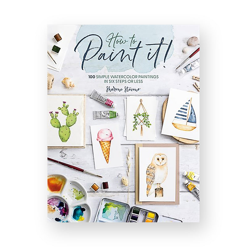 How to Paint It! by Sharone Stevens