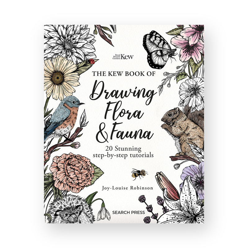 The Kew Book of Drawing Flora & Fauna by Joy-Louise Robinson