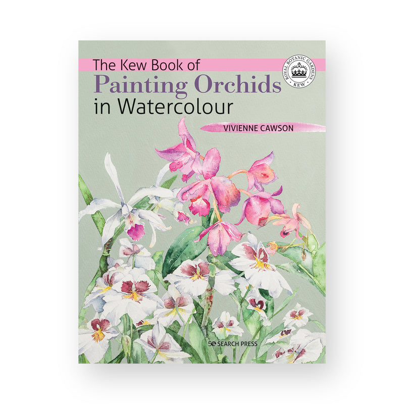 The Kew Book of Painting Orchids in Watercolour by Vivienne Cawson