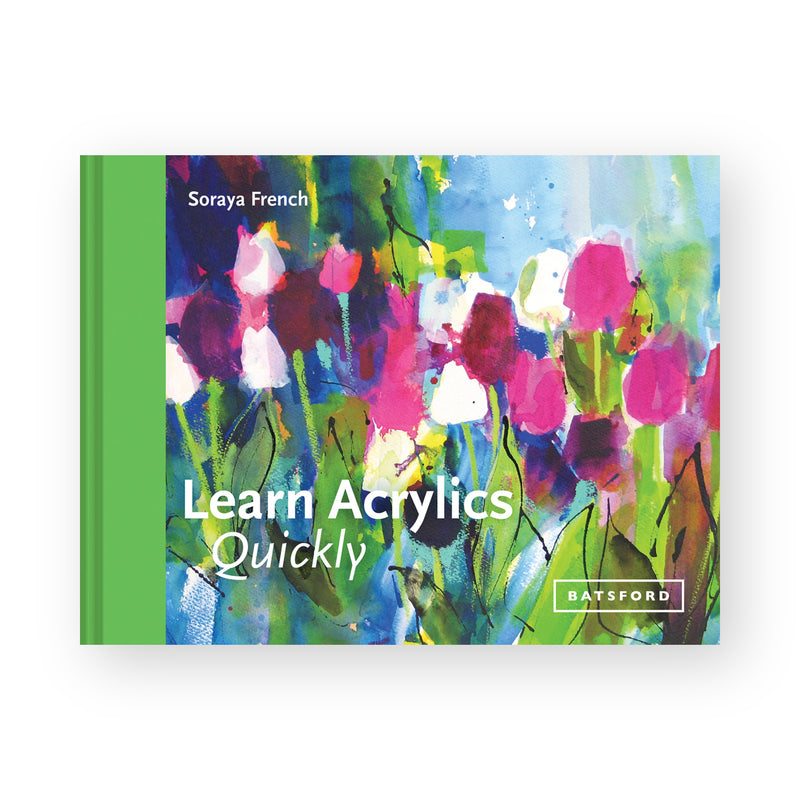 Learn Acrylics Quickly by Soraya French
