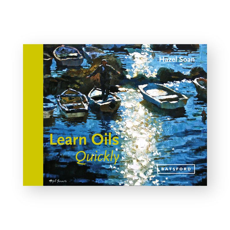 Learn Oils Quickly by Hazel Soan