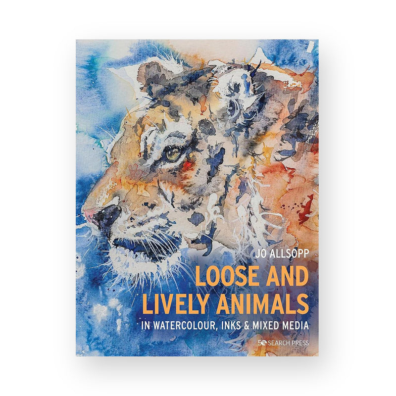 Loose and Lively Animals in Watercolour, Inks & Mixed Media by Jo Allsopp