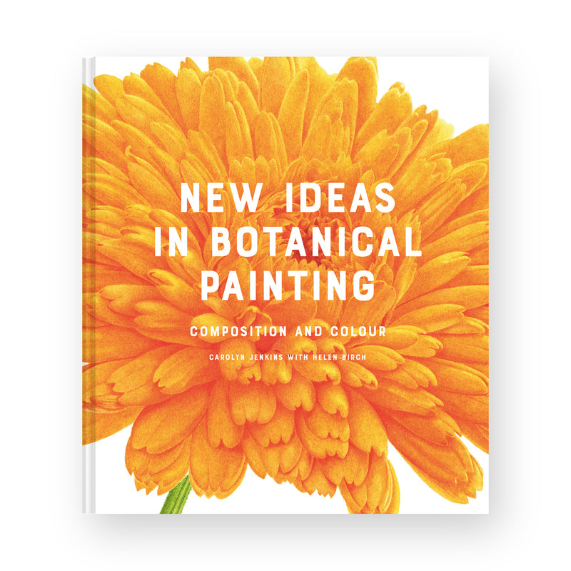 New Ideas in Botanical Painting by Carolyn Jenkins