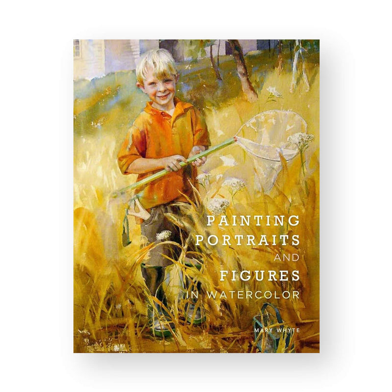 Painting Portraits and Figures in Watercolor by Mary Whyte