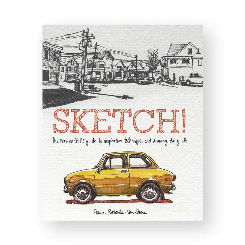 Sketch! by France Belleville-Van Stone