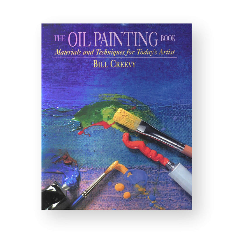 The Oil Painting Book by Bill Greevy